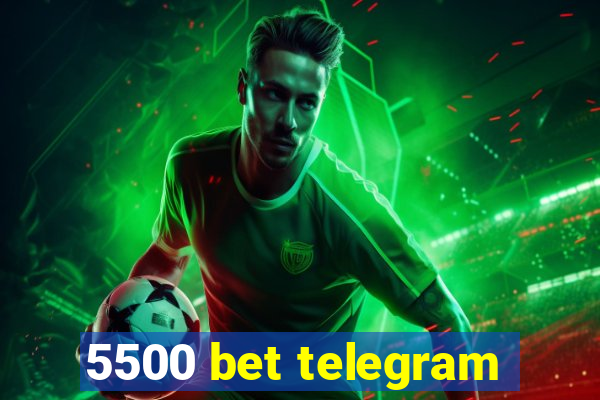 5500 bet telegram